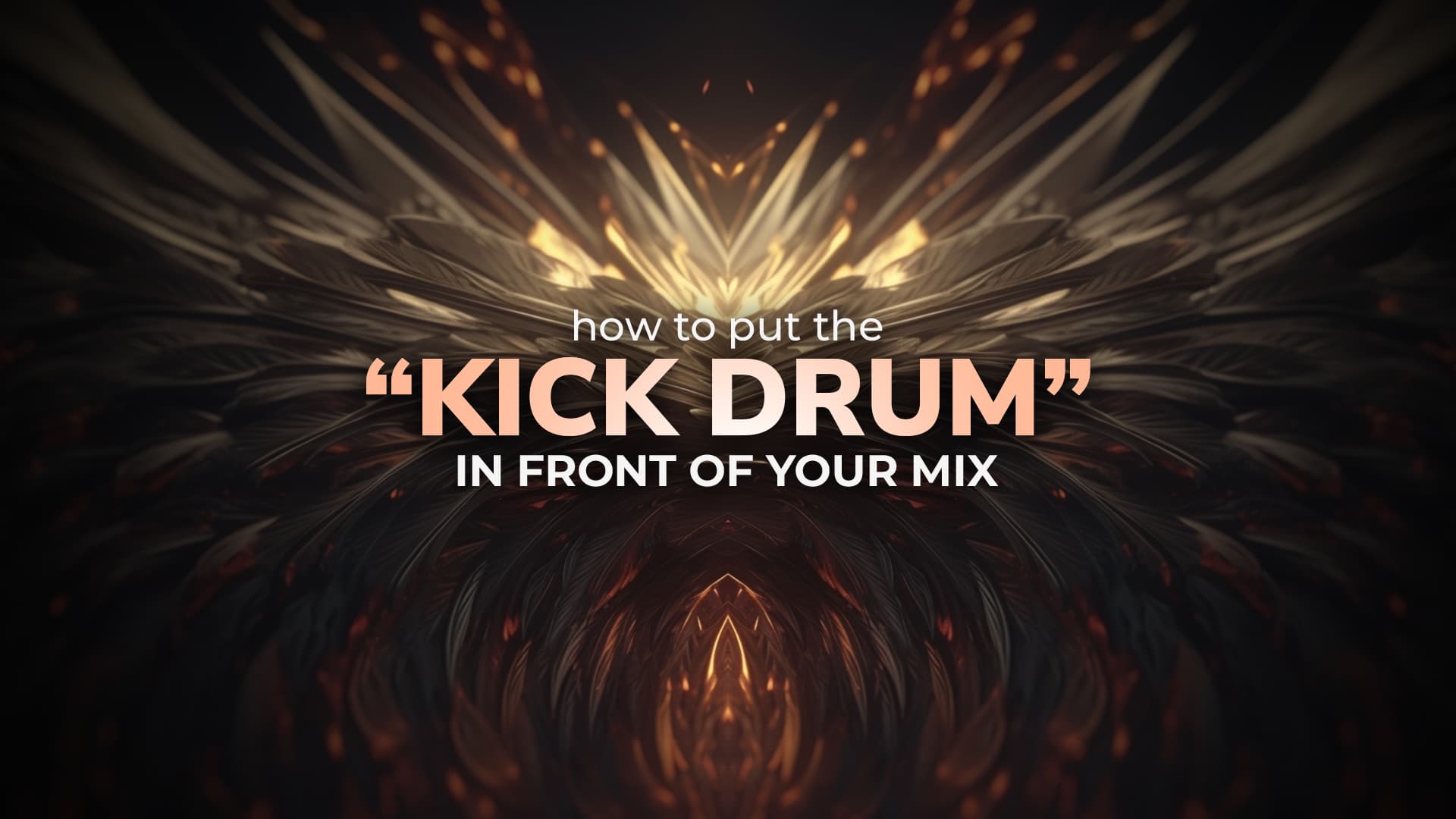 This is the featured image of the Put The Kick Drum in Front of Your Mix blog article.